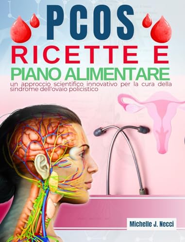 PCOS: Ricette e piano alimentare | un approccio scientifico innovativo per la sindrome dell'ovaio policistico