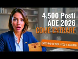4.500 Posti ADE 2026: Come Entrare (Nessuno Lo Dice)