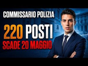 Scade il 20 Maggio: 220 Posti da Commissario — Stipendio Che Nessuno Ti Dice