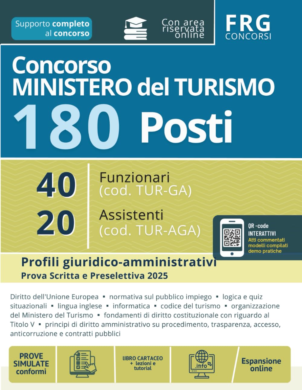 Concorso Ministero del Turismo 180 posti totali | 20 Assistenti (cod. TUR-AGA) e 40 Funzionari (cod. TUR-GA) | Prova Scritta e Preselettiva 2025 per Profili giuridico-amministrativi
