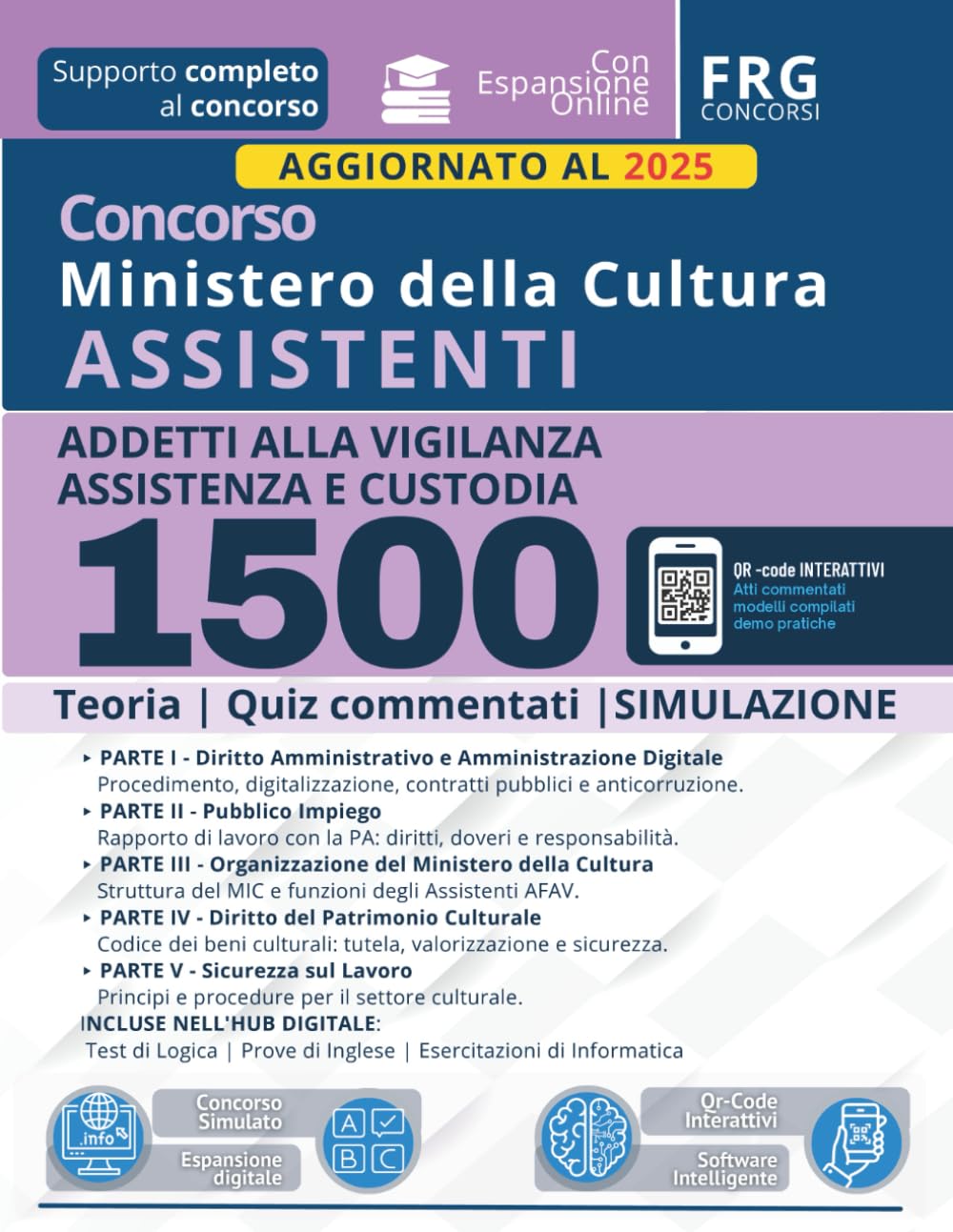 Concorso Ministero della Cultura (MIC) 1500 Assistenti addetti alla vigilanza assistenza e custodia (AFAV) | Il Manuale Integrato completo con Teoria | Compendio normativo e Quiz commentati